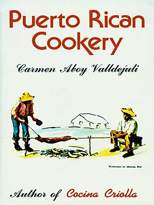 Title details for Puerto Rican Cookery by Carmen Valldejuli - Wait list
